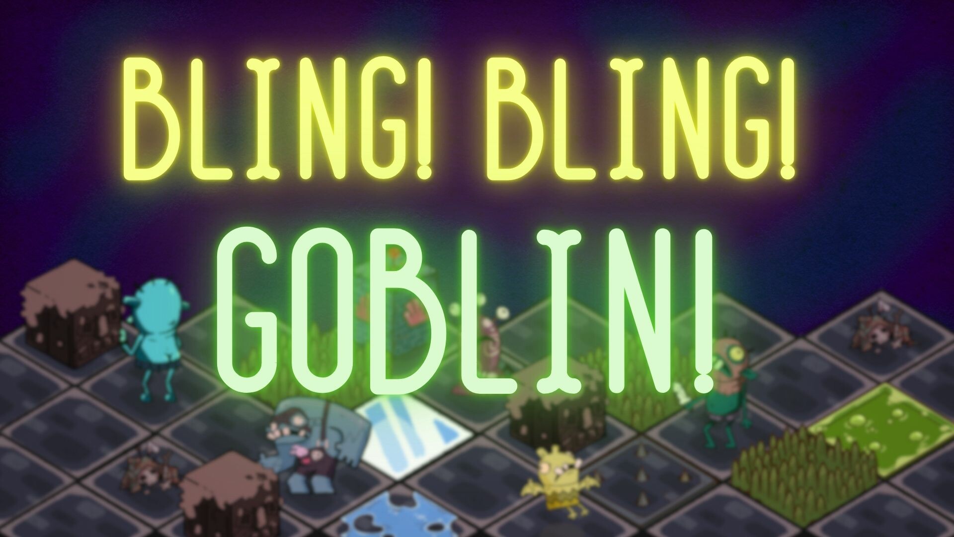 Bling Bling Goblin 背景